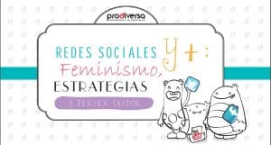 Prodiversa: Redes sociales y +